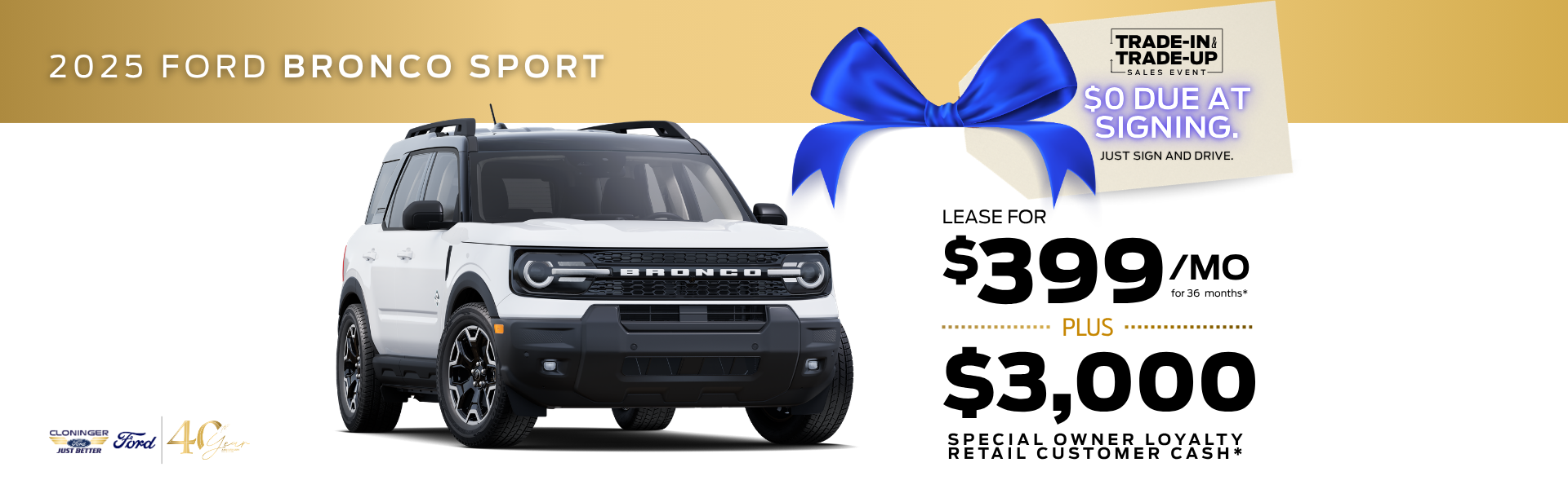 Lease a Bronco Sport for $399/mo for 36 mos. + bonus cash