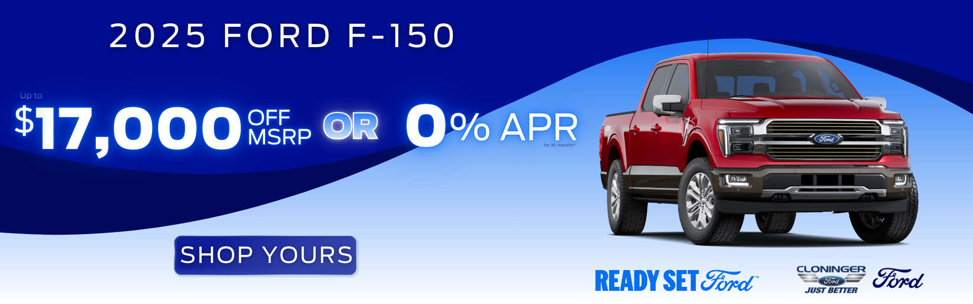 Get $17,000 off MSRP or 0% APR for 36 mos. on F-150