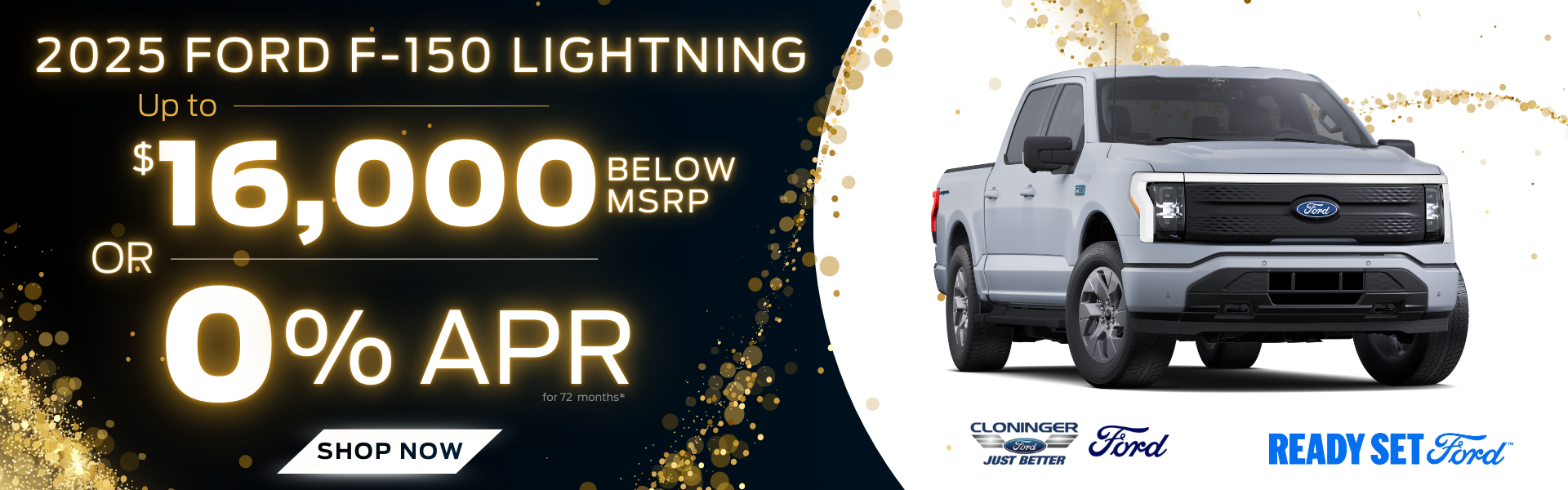 Get up to $16,000 below MSRP or 0% APR for 72 mos.